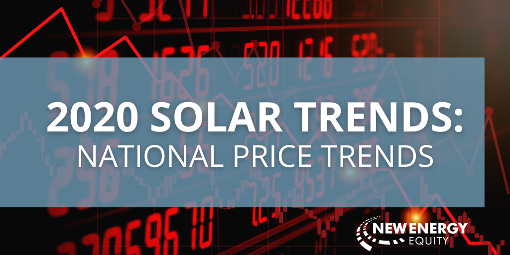 2020 Solar Trends: National Price Trends