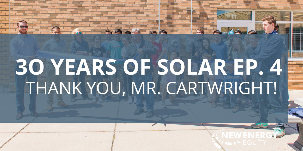 30 Years Of Solar Ep. 4: Thank you, Mr. Cartwright!